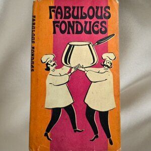 Fabulous Fondues Vintage 1970 Cookbook Retro Entertaining Groovy MCM Recipes